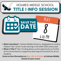 May 8th 6:30-7:30 Title I Information Session at Holmes Middle School Flyer